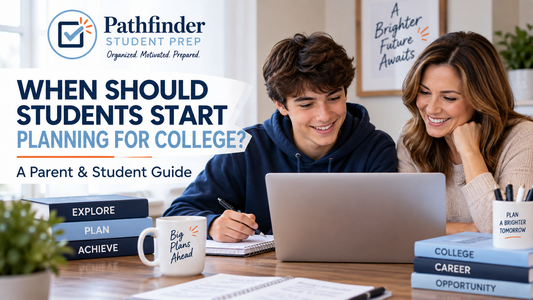 When Should Students Start Planning for College? A Parent & Student Guide